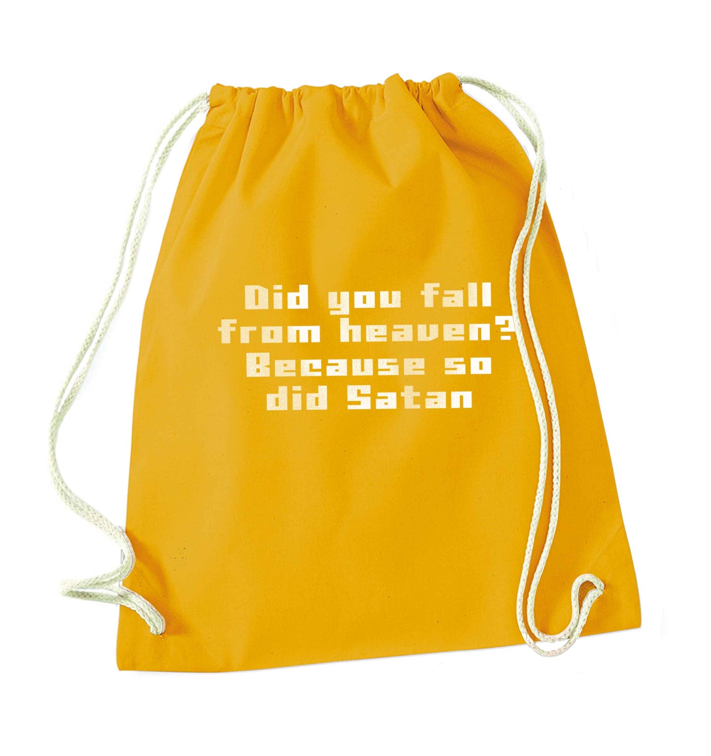 Did you fall from Heaven because so did Satan mustard drawstring bag