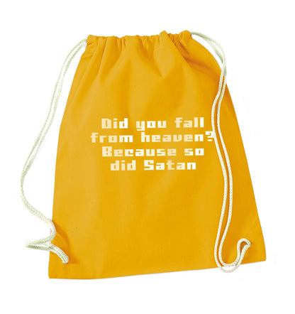 Did you fall from Heaven because so did Satan mustard drawstring bag