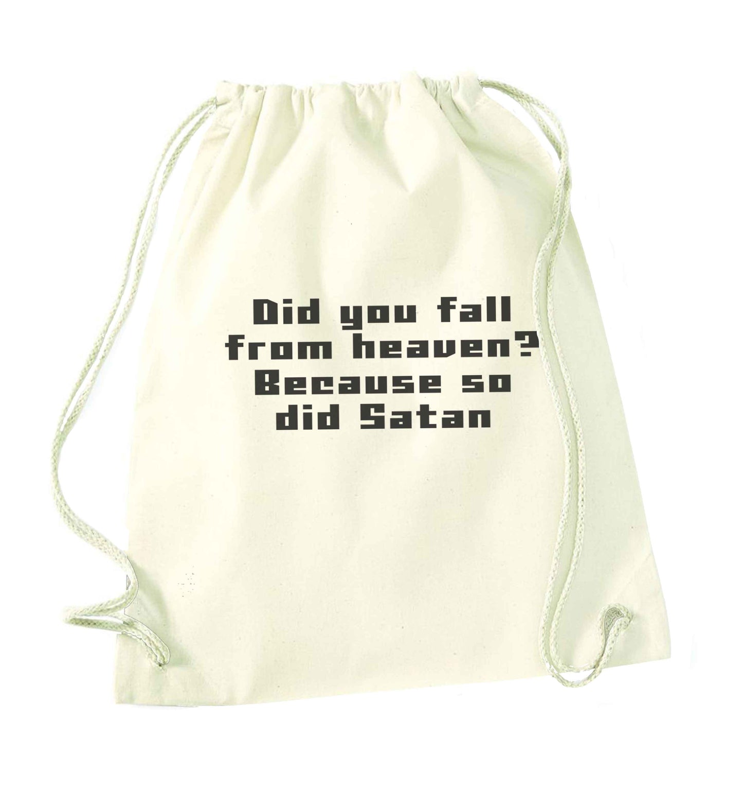 Did you fall from Heaven because so did Satan natural drawstring bag