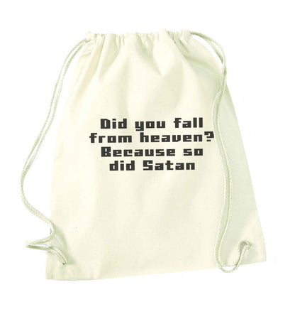 Did you fall from Heaven because so did Satan natural drawstring bag