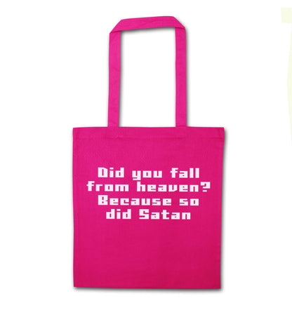 Did you fall from Heaven because so did Satan pink tote bag