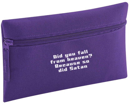 Did you fall from Heaven because so did Satan pencil case