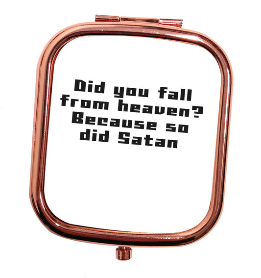 Did you fall from Heaven because so did Satan rose gold square pocket mirror