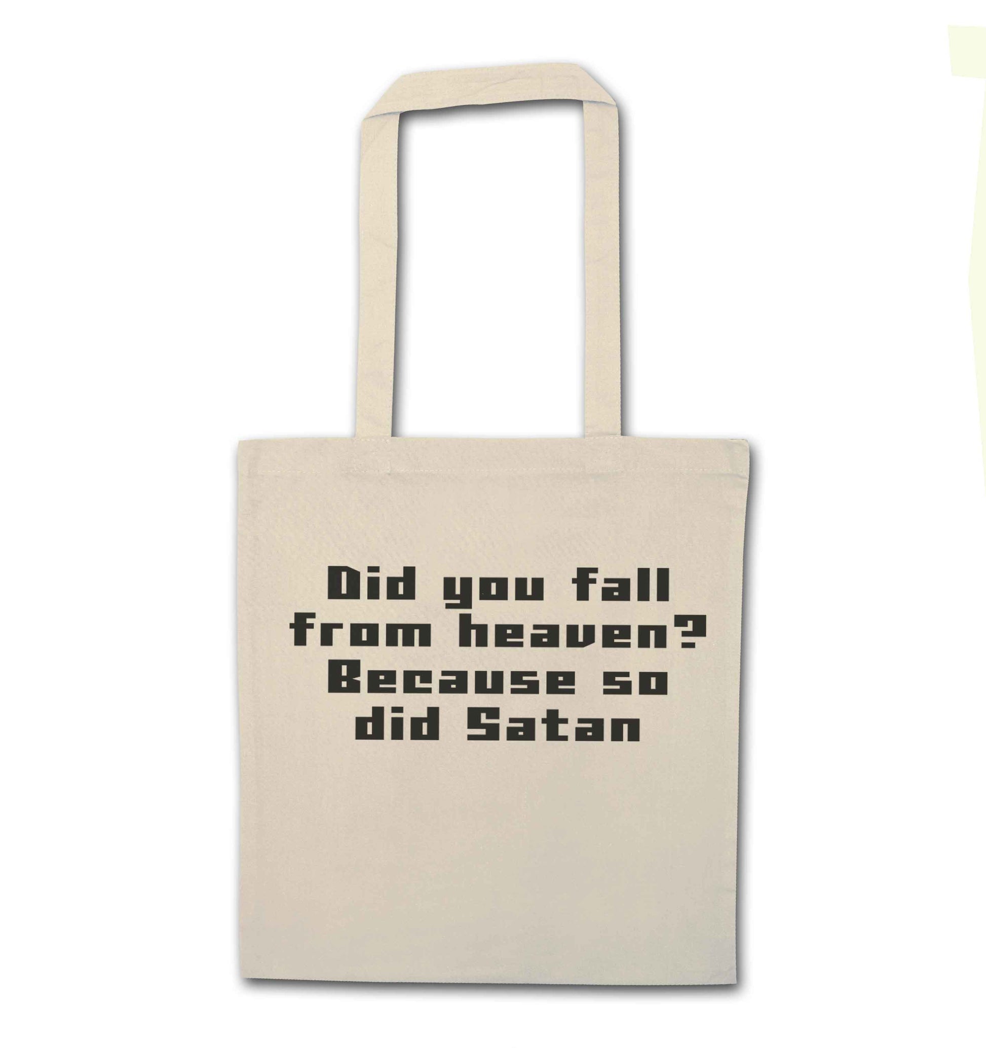 Did you fall from Heaven because so did Satan natural tote bag
