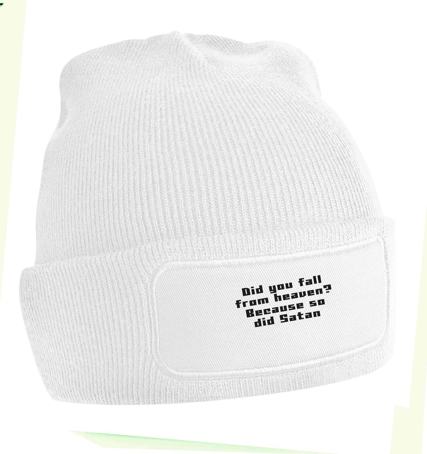 Did you fall from Heaven because so did Satan beanie hat