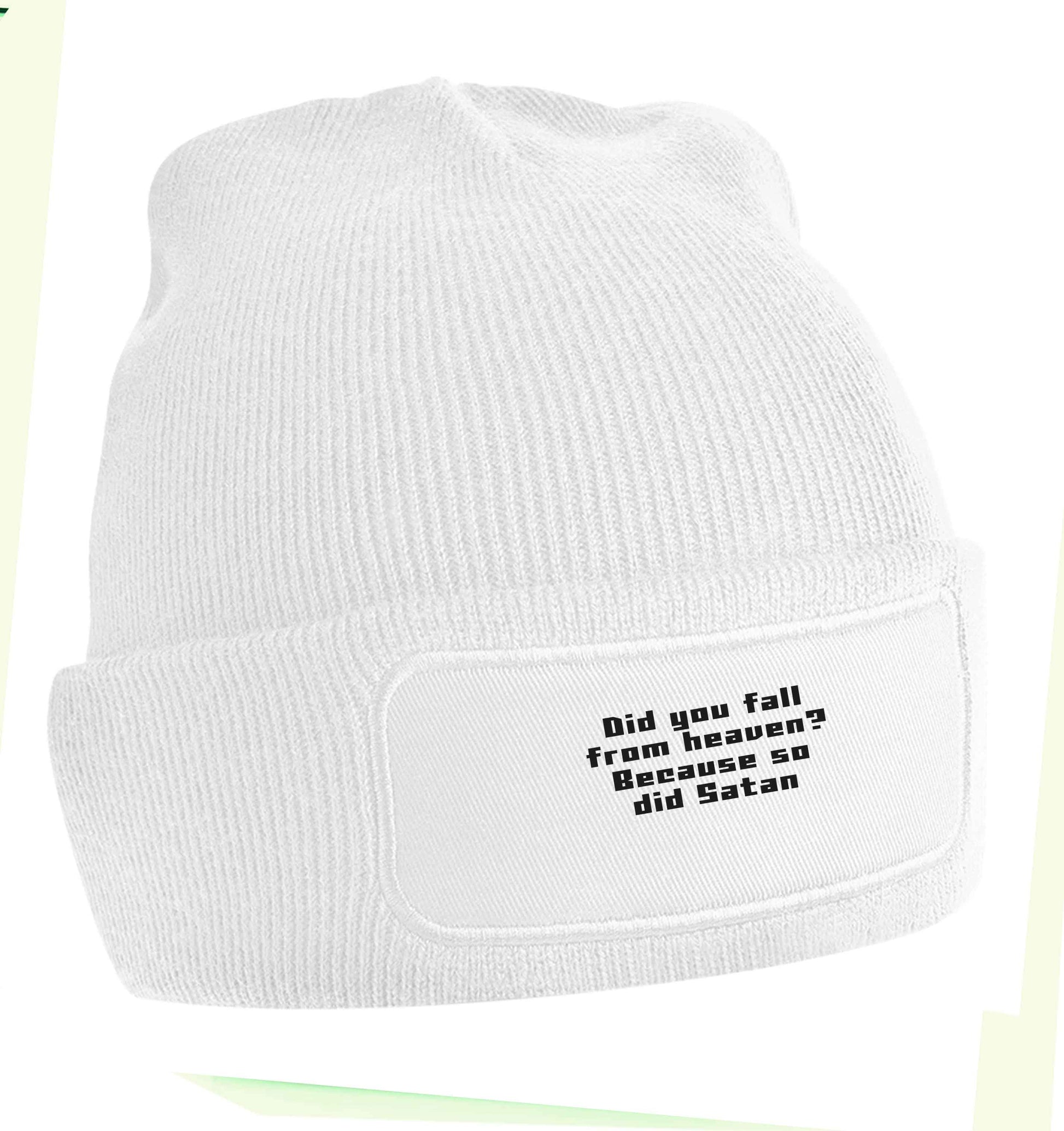 Did you fall from Heaven because so did Satan beanie hat
