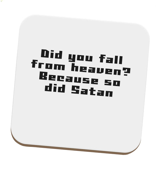 Did you fall from Heaven because so did Satan set of four coasters
