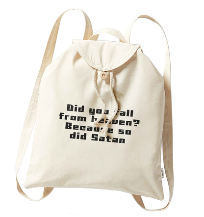 Did you fall from Heaven because so did Satan organic cotton backpack tote with wooden buttons in natural