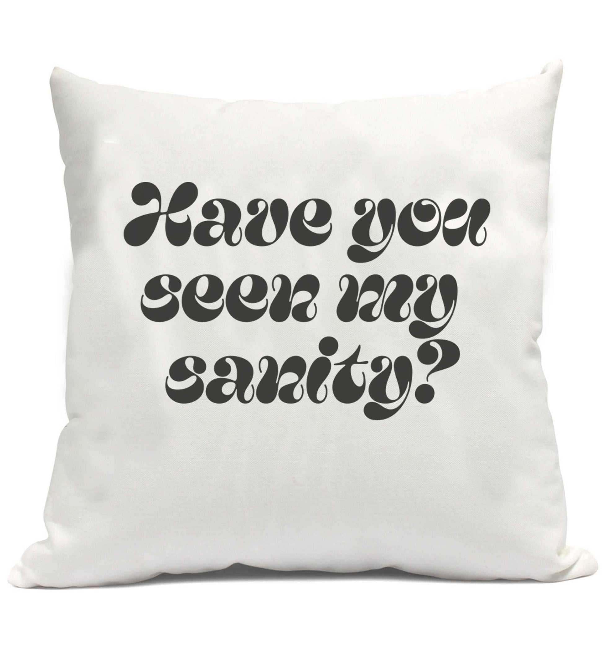 Have you seen my sanity? cushion cover and filling