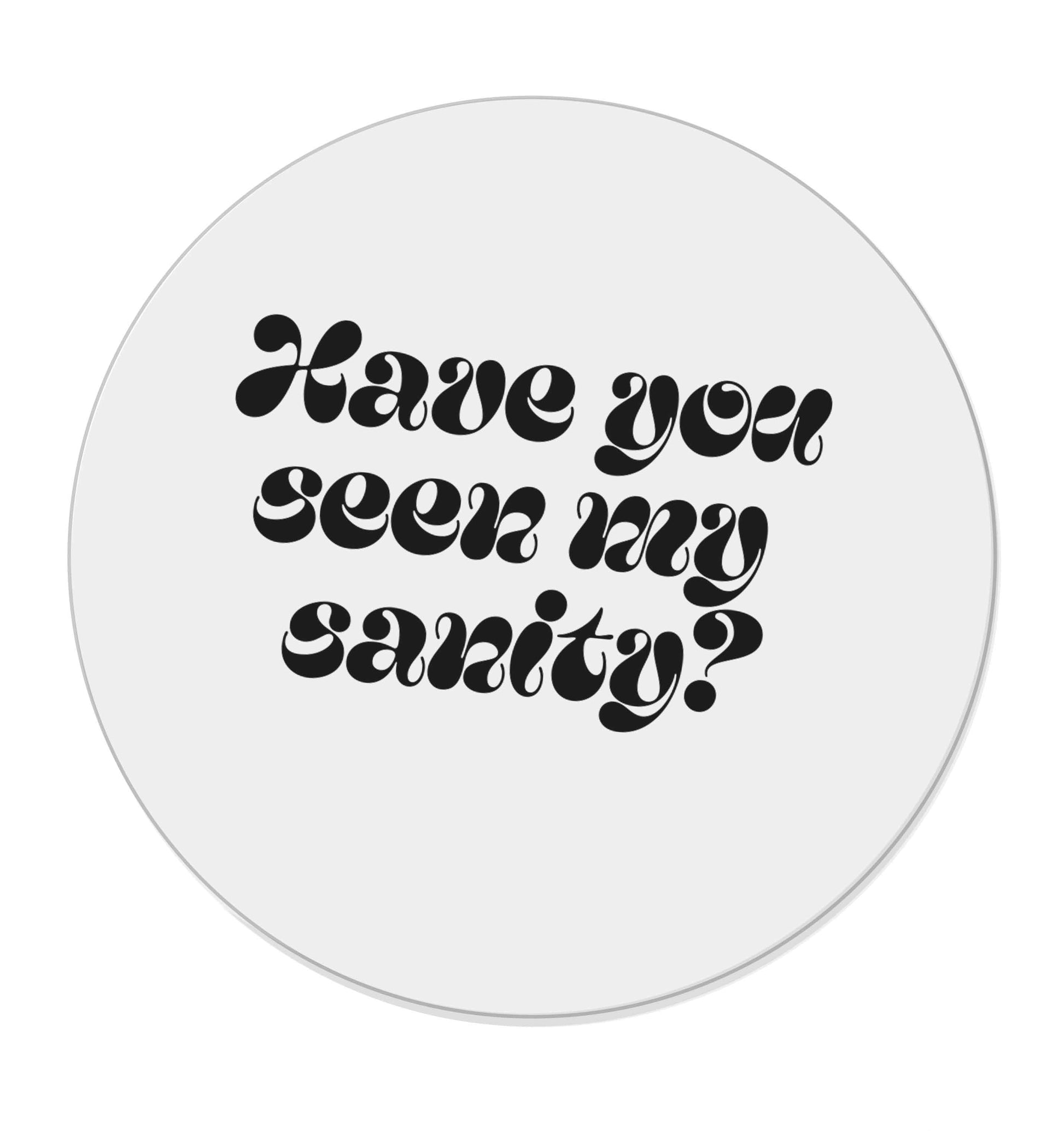 Have you seen my sanity? |  Magnet