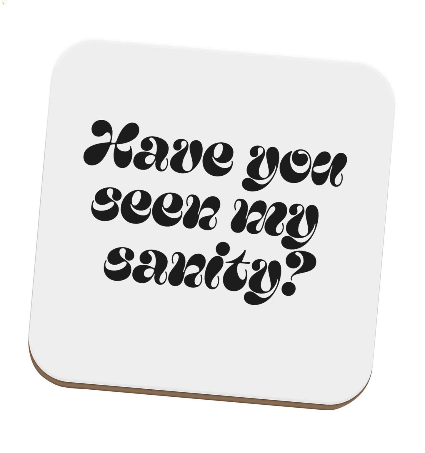 Have you seen my sanity? set of four coasters