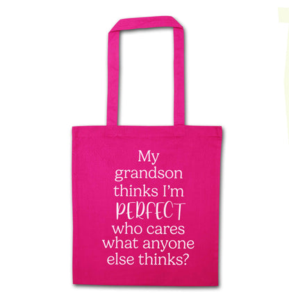 My Grandson thinks I'm perfect who cares what anyone else thinks? pink tote bag