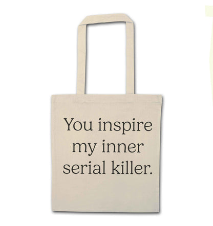 You inspire my inner serial killer Kit natural tote bag