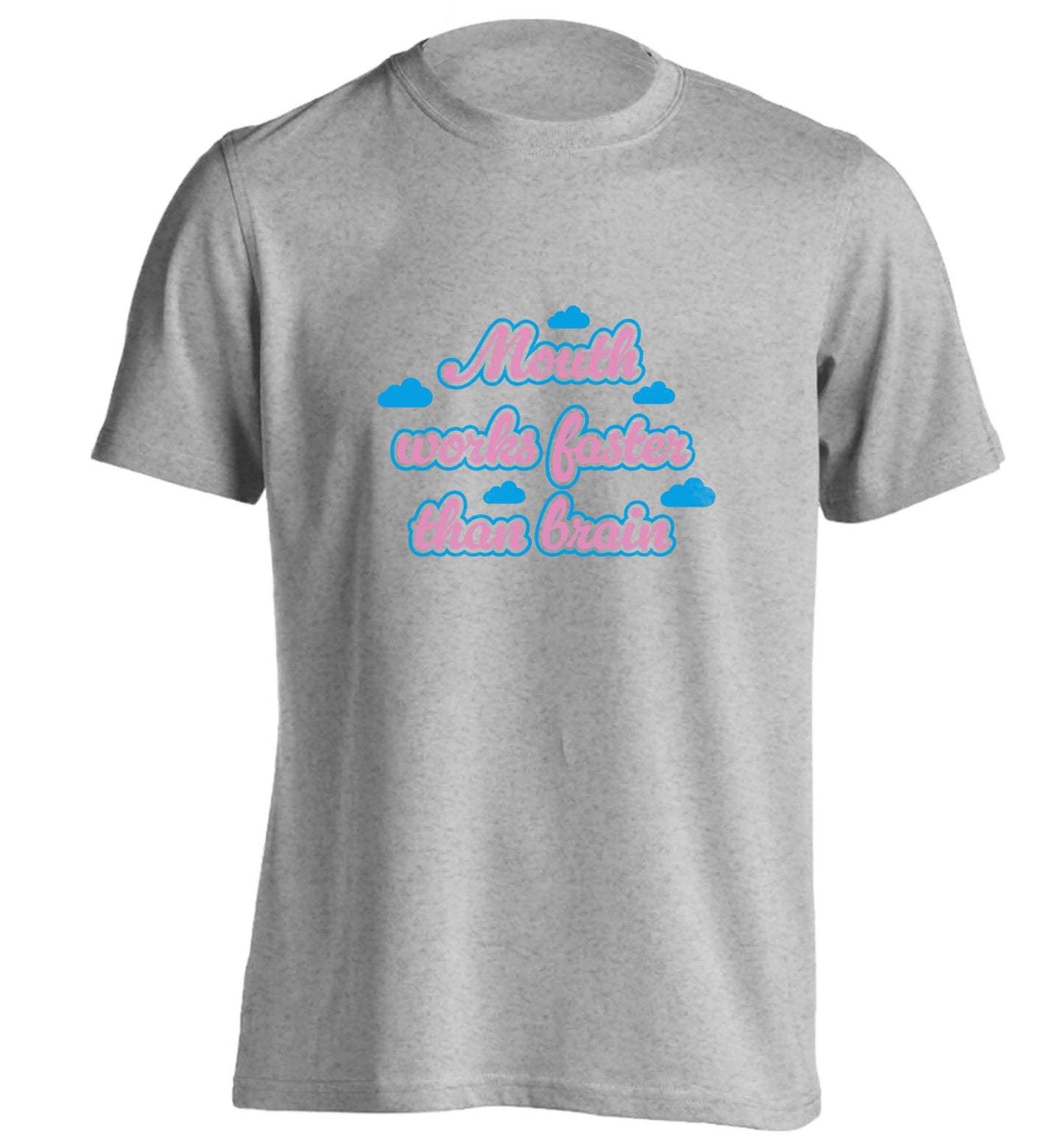 Mouth works faster than brain adults unisex grey Tshirt 2XL