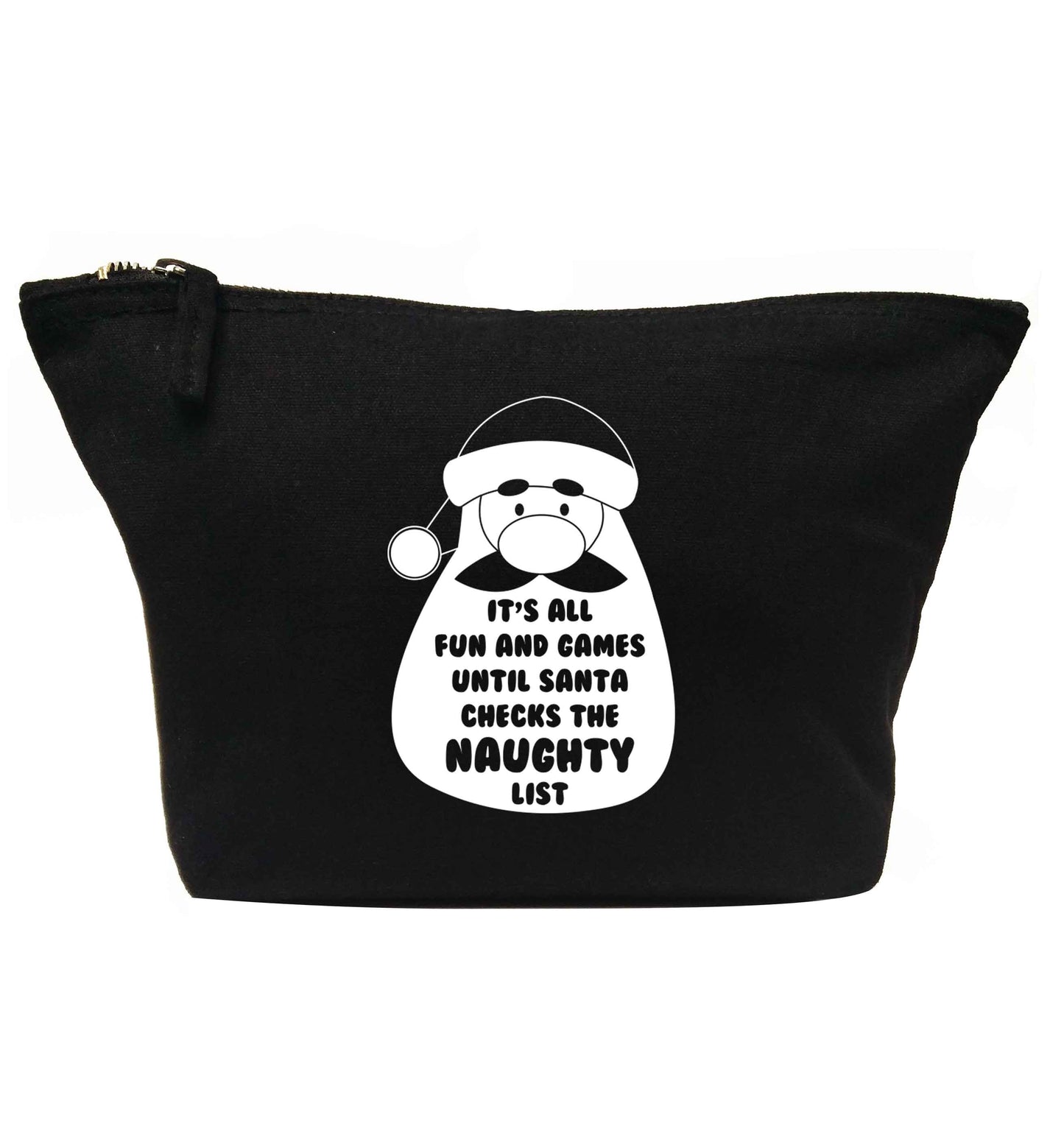 It's all fun and games until Santa checks the naughty list | Makeup / wash bag