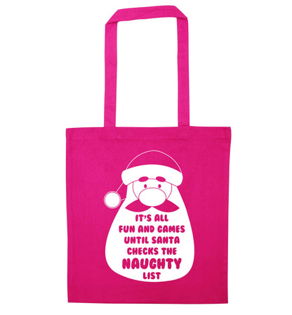 It's all fun and games until Santa checks the naughty list pink tote bag
