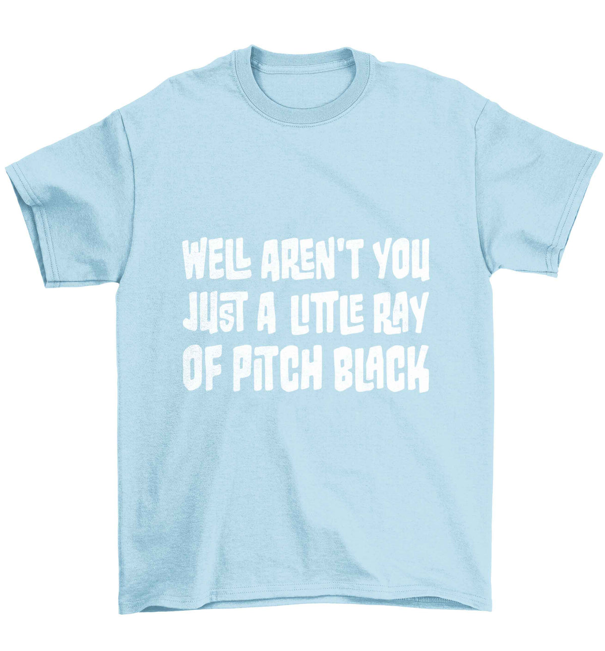 Well aren't you just a little ray of pitch black Kit Children's light blue Tshirt 12-13 Years