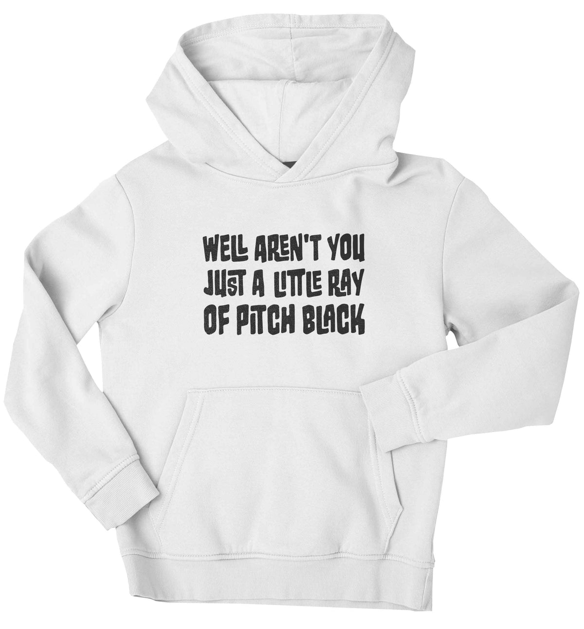 Well aren't you just a little ray of pitch black Kit children's white hoodie 12-13 Years