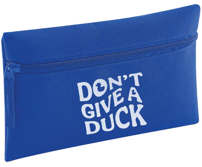 Don't give a duck pencil case