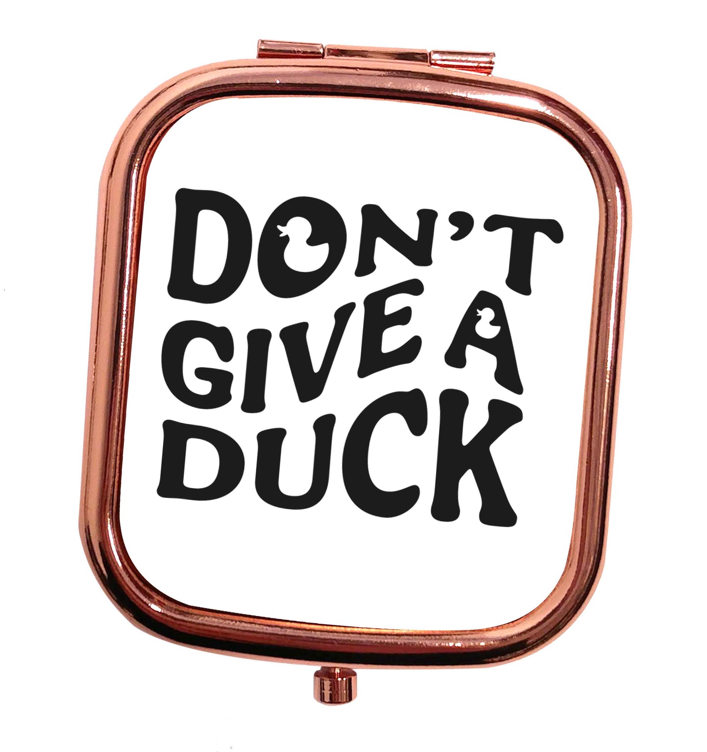 Don't give a duck rose gold square pocket mirror