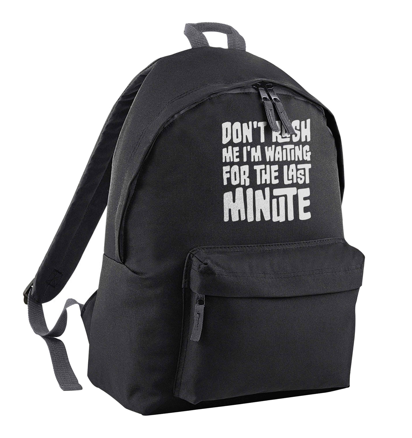Don't rush me I'm waiting for the last minute black children's backpack