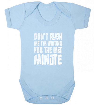 Don't rush me I'm waiting for the last minute baby vest pale blue 18-24 months