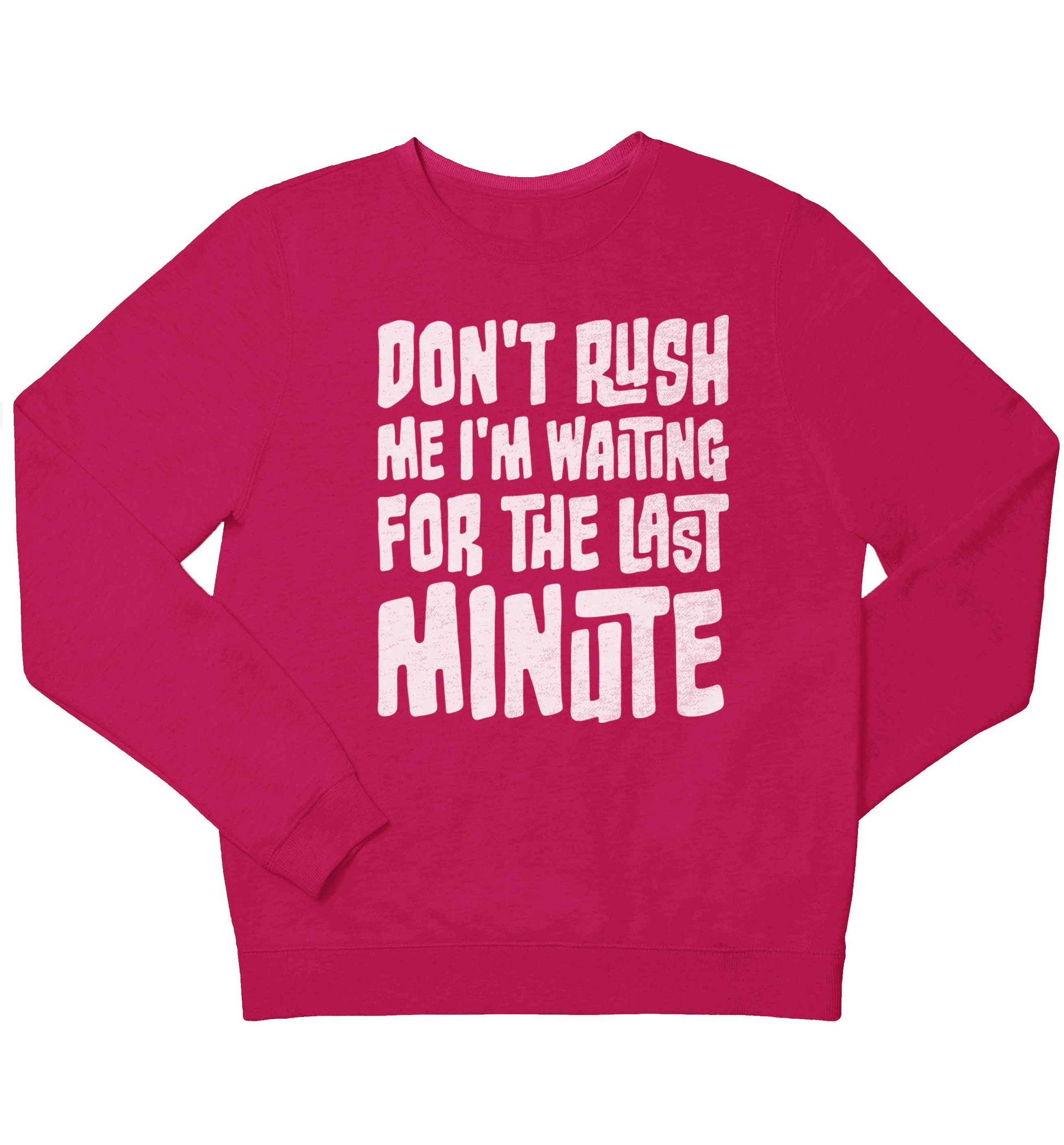 Don't rush me I'm waiting for the last minute children's pink sweater 12-13 Years