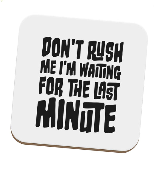 Don't rush me I'm waiting for the last minute set of four coasters