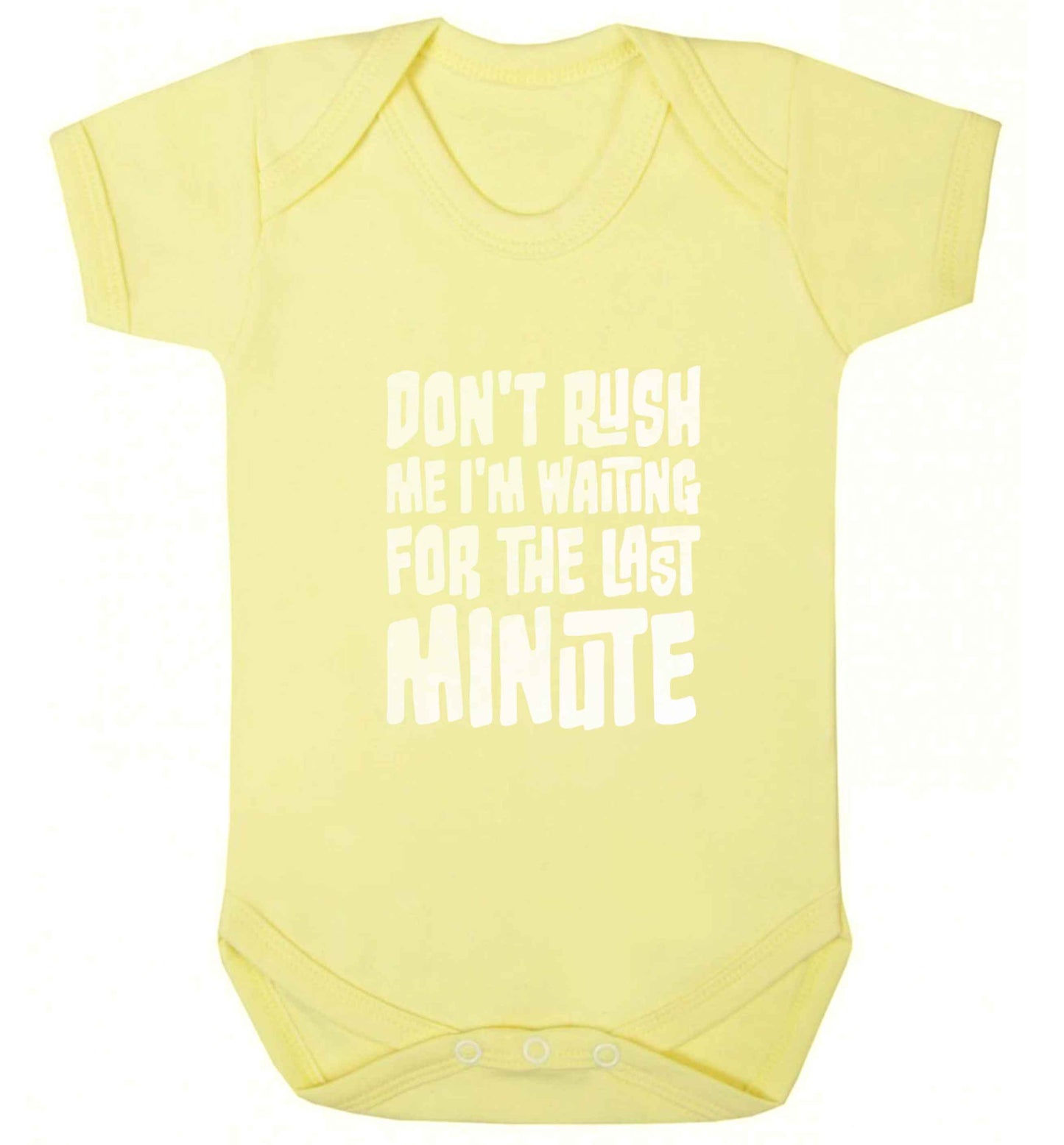 Don't rush me I'm waiting for the last minute baby vest pale yellow 18-24 months