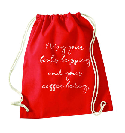 May your books be spicy and your coffee be icy red drawstring bag 