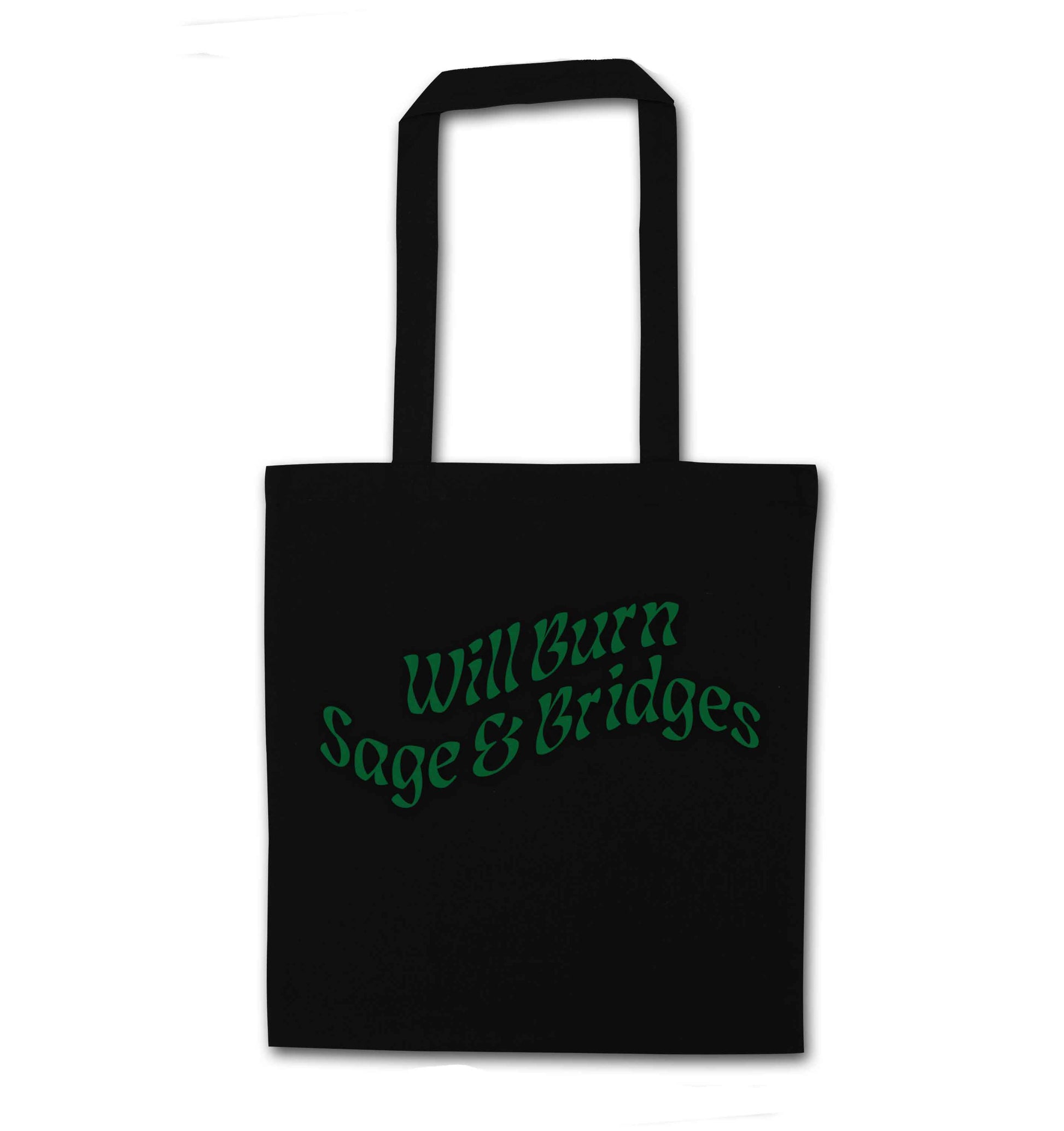 Will burn bridges and sage black tote bag
