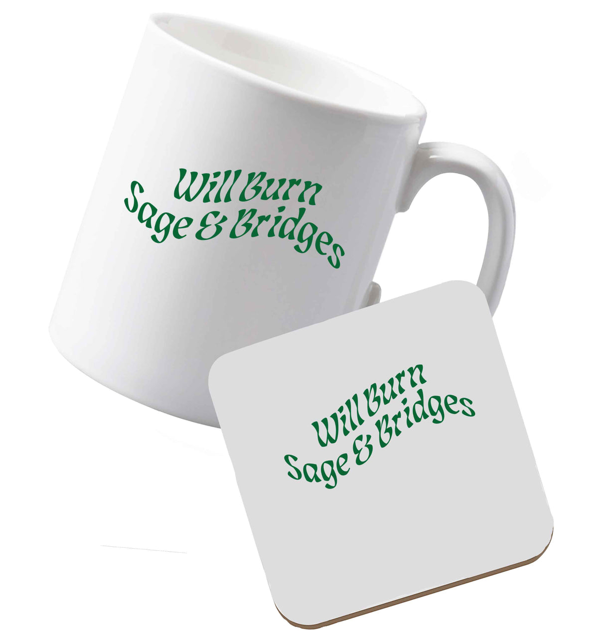 10 oz Ceramic mug and coaster Will burn bridges and sage both sides