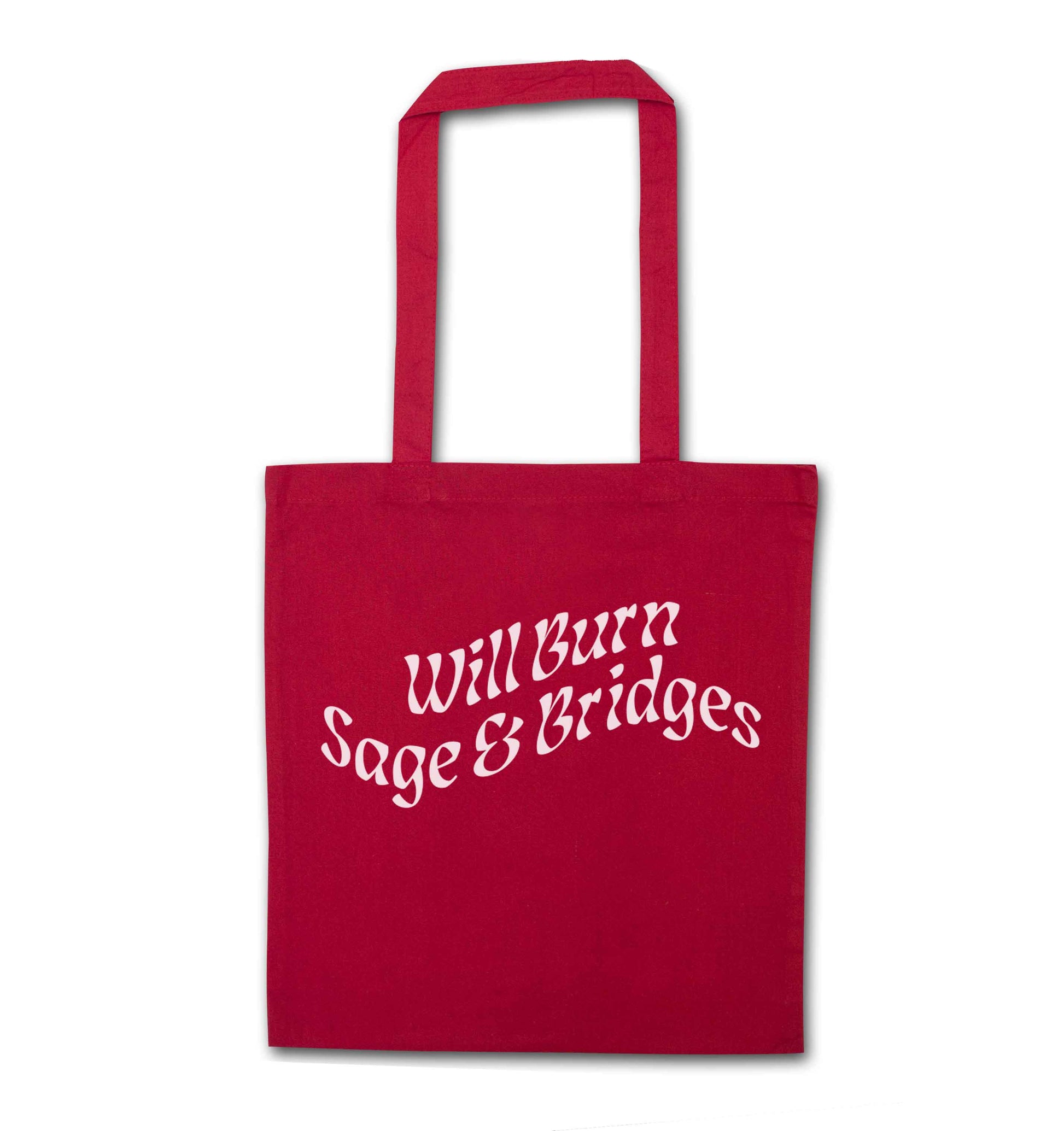 Will burn bridges and sage red tote bag