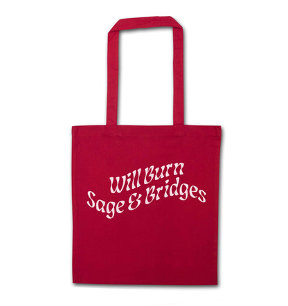 Will burn bridges and sage red tote bag