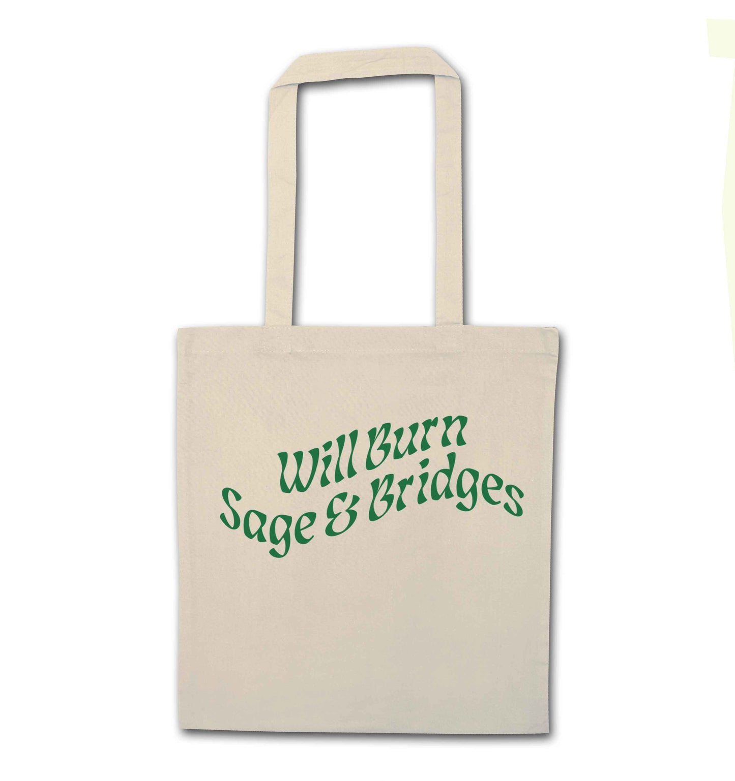 Will burn bridges and sage natural tote bag