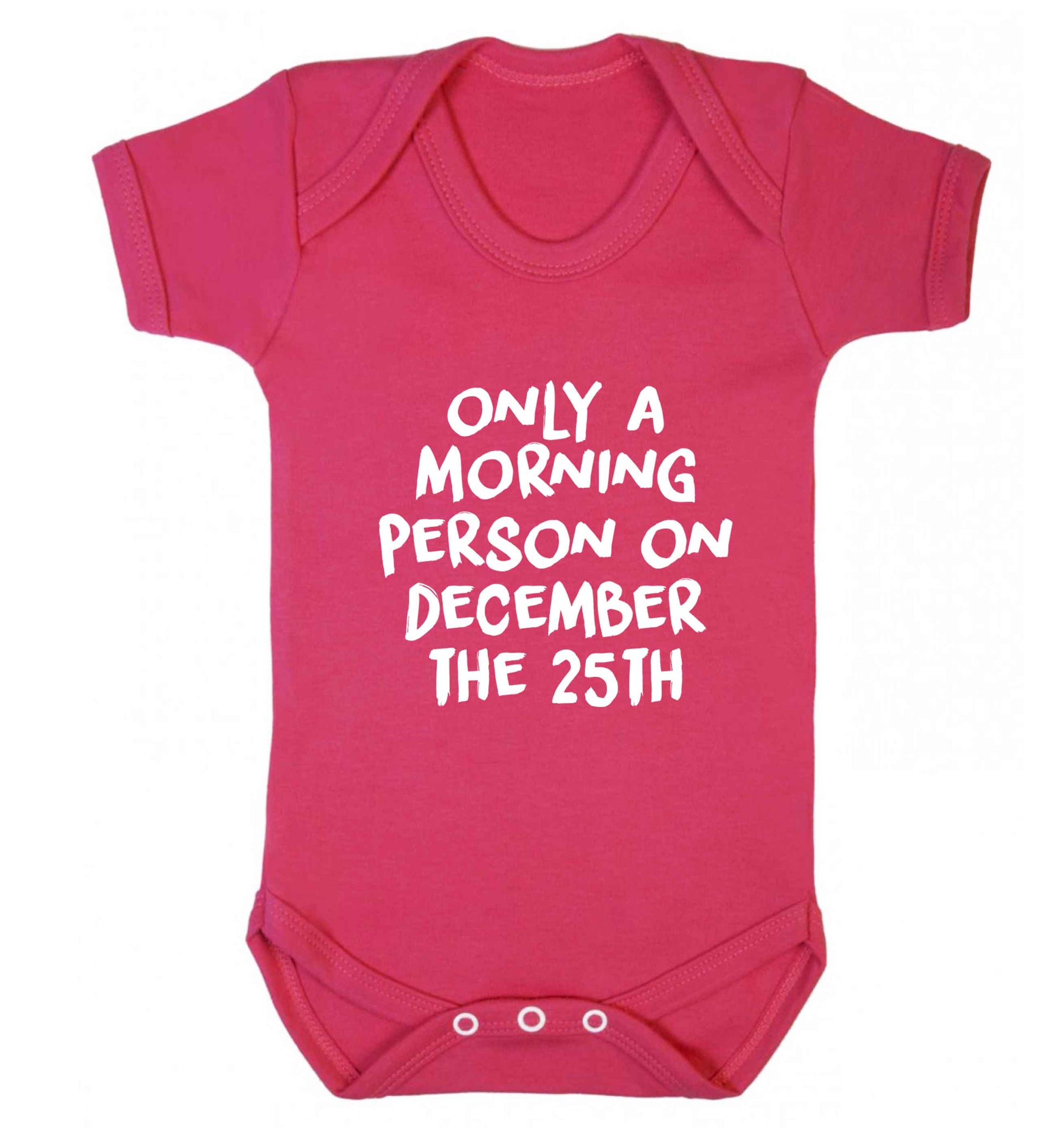 I'm only a morning person on December the 25th baby vest dark pink 18-24 months