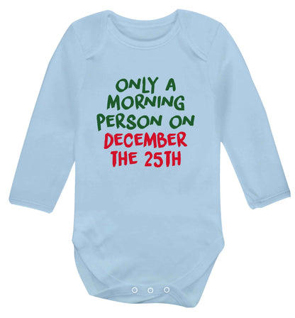 I'm only a morning person on December the 25th baby vest long sleeved pale blue 6-12 months