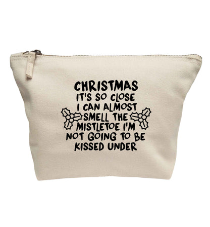 Christmas it's so close I can almost smell the misteltoe I'm not going to be kissed under | Makeup / wash bag