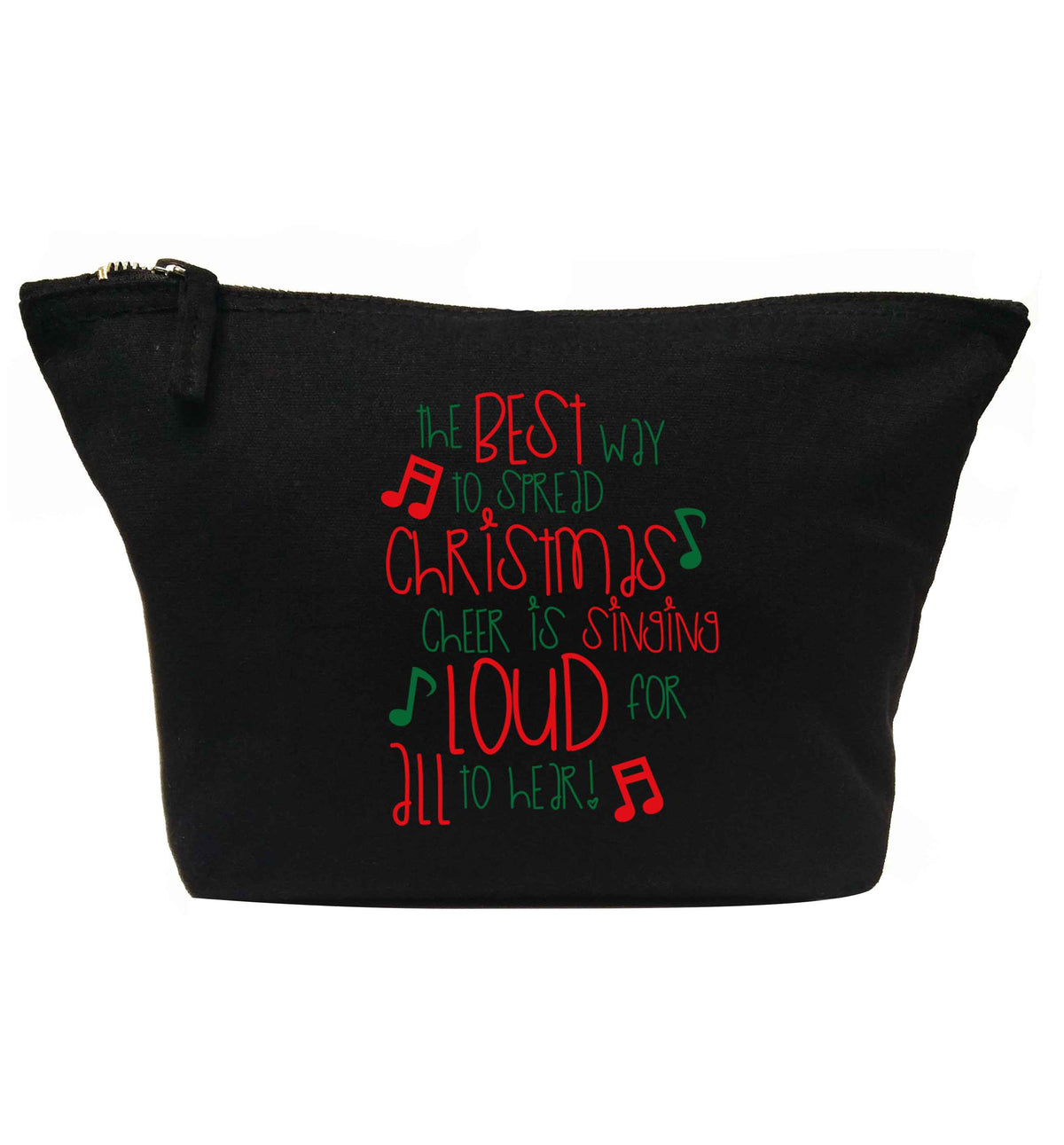 The best way to spread Christmas cheer is singing loud for all to hear | Makeup / wash bag