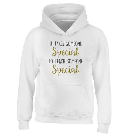 It takes someone special to teach someone special children's white hoodie 12-13 Years