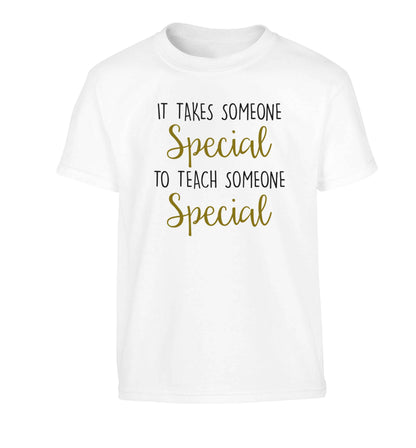 It takes someone special to teach someone special Children's white Tshirt 12-13 Years