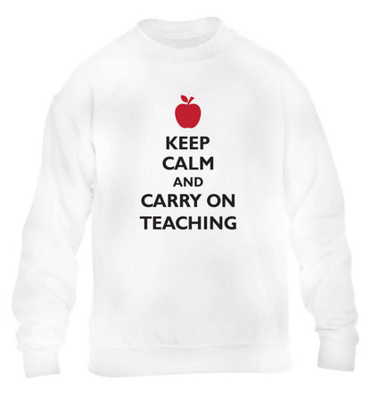 Keep calm and carry on teaching children's white sweater 12-13 Years