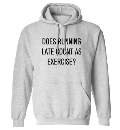 Does running late count as exercise? adults unisex grey hoodie 2XL