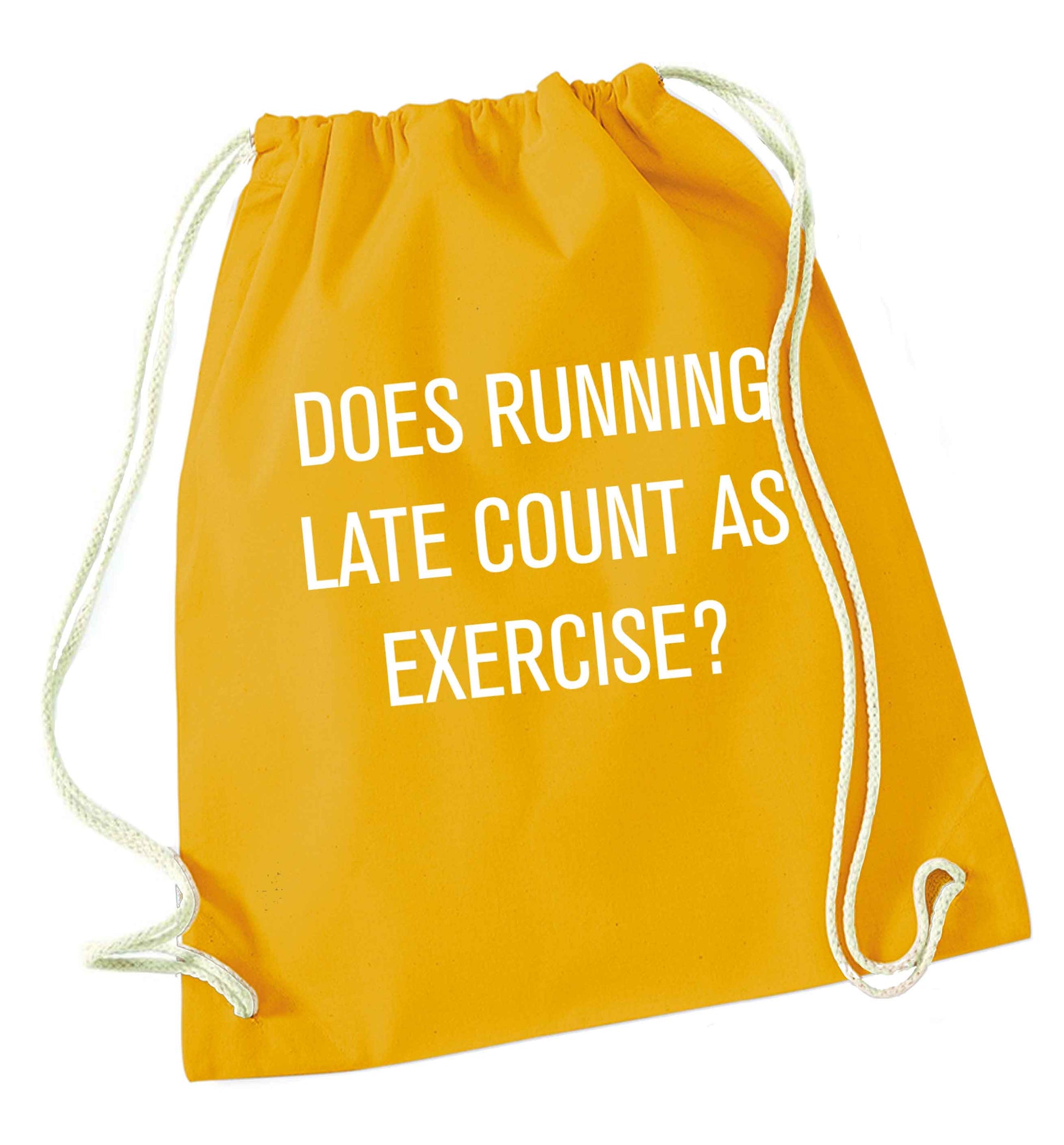 Does running late count as exercise? mustard drawstring bag
