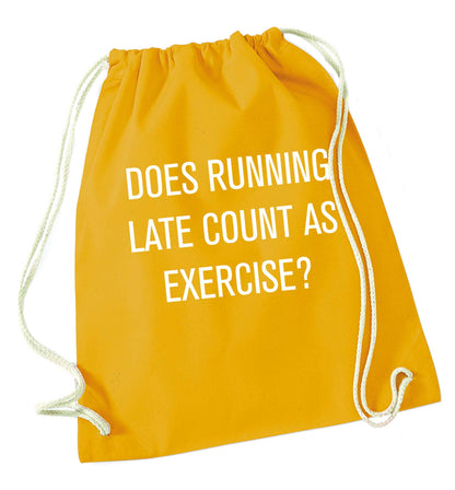 Does running late count as exercise? mustard drawstring bag