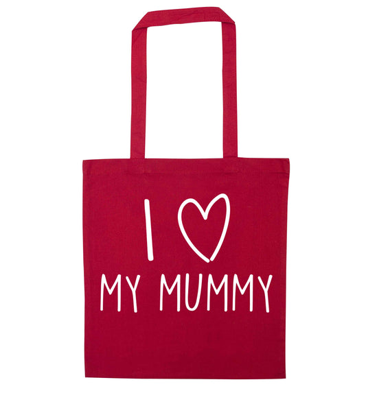 I love my mummy red tote bag