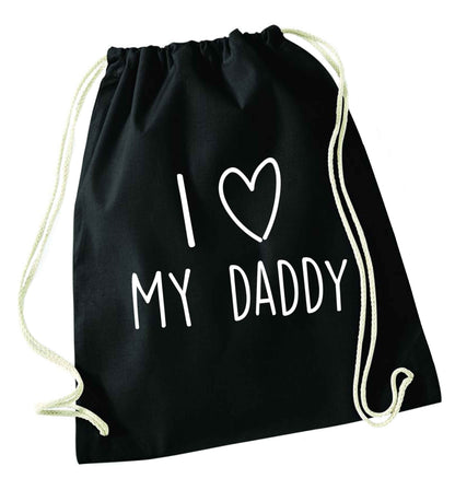 I love my daddy black drawstring bag