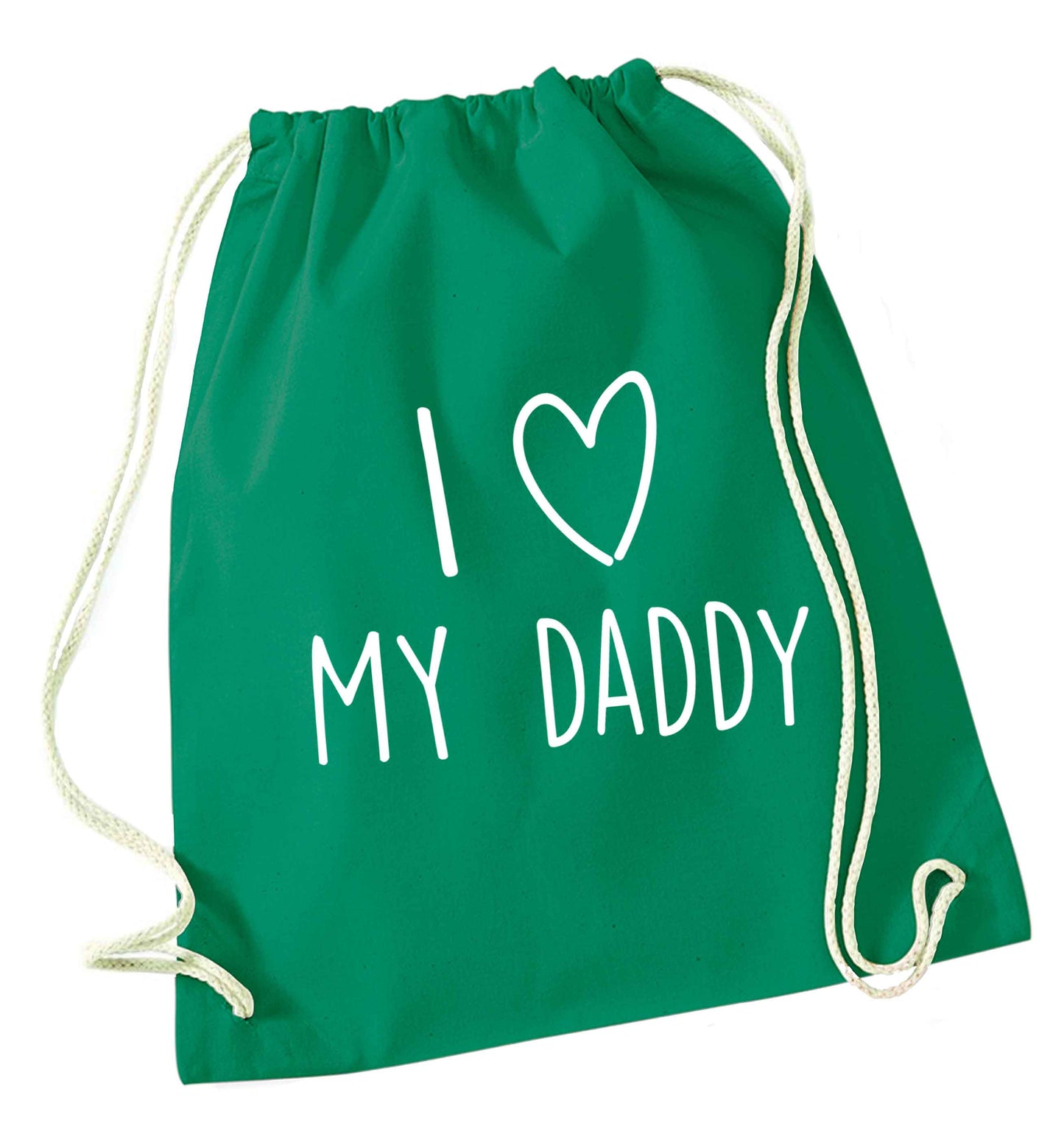 I love my daddy green drawstring bag