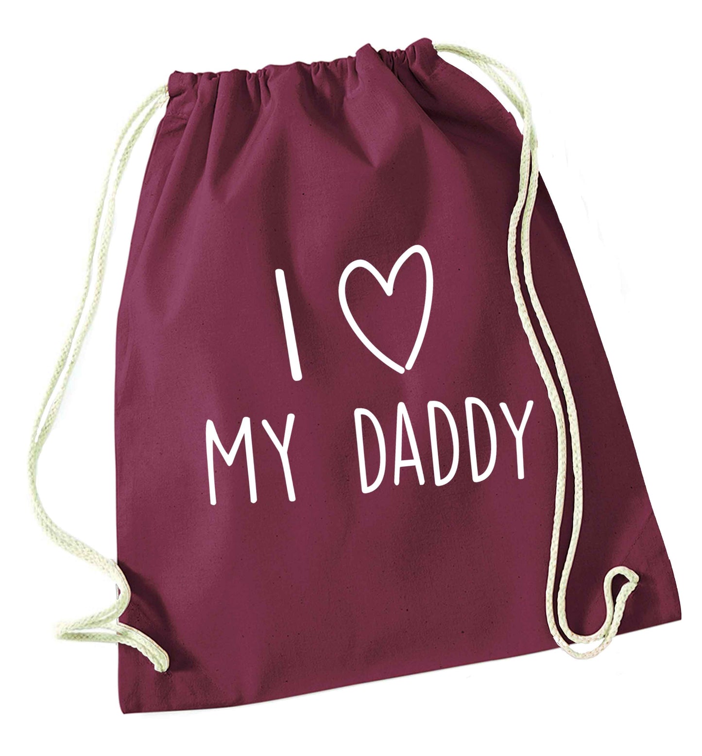 I love my daddy maroon drawstring bag
