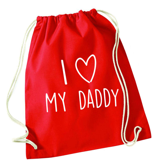 I love my daddy red drawstring bag 